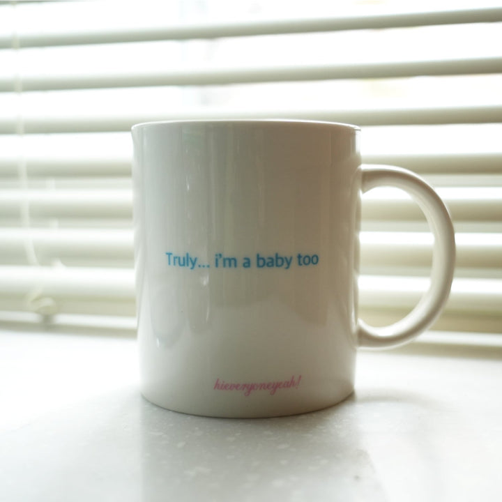 I'm a baby too... mug 